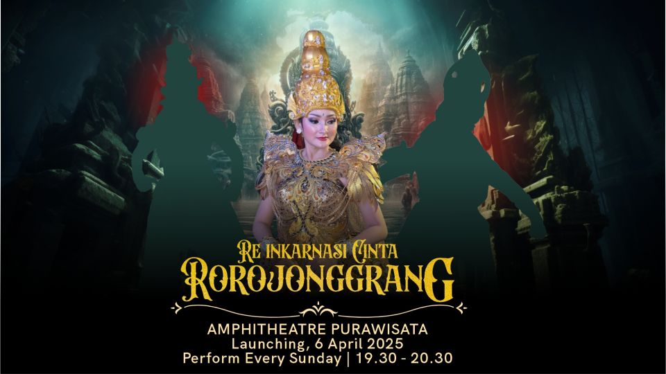 Roro Jonggrang: Reincarnation of Love – New Cultural Show by Ramayana Ballet Purawisata